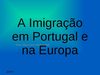 a imigraçao em portugal na europa