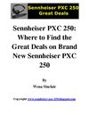Sennheiser PXC 250: Where to Find the Great Deals on Brand New Sennheiser PXC 250