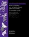 Building Partnerships with the Faith Community: A Resource Guide for Environmental Groups