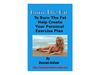 To Help Burn The Fat Create your own Personal Exercise Plan