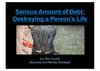 Serious Amount of Debt: Destroying A Person's Life