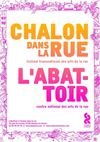 Présentation générale de L'Abattoir / Chalon dans la rue
