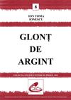 Ion Toma Ionescu, Glonţ de argint