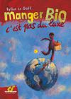 Manger bio c'est pas du luxe