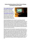Casino Gambling Games Online Versus Playing Land-based Casino Games