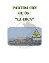Partida con guión LA ROCA