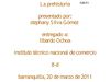 ( la prehistoria )