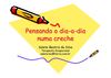 Pensando o dia-a-dia numa creche