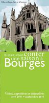 Laissez-vous conter une saison à Bourges, avril-septembre 2011