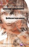 Quitte-moi mon amour