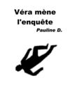 Véra mène l'enquête