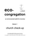 Church Check Up - Reviewing Churches Environmental Practices, Developing Plans for Action