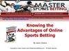 Knowing the Advantages of Online Sports Betting