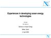 Experiences in developing ocean energy technologies