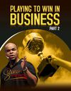 Stephen Pierce MRMI Report-Playing To Win In Business Part2