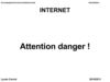 Internet : attention danger !