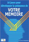 Découvrez comment vous pouvez développer la puissance de votre mémoire