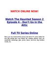 Watch The Haunted 2x4 Season 2 Episode 4 s02e04 – Don’t Go in the Attic