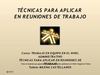 material TÉCNICAS PARA APLICAR EN REUNIONES DE TRABAJO