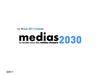 Medias 2030