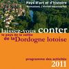 Programme 2011 des animations du Pays d'art et d'histoire de la vallée de la Dordogne lotoise
