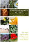 Segredos guardados no tempo - Plantas, rezas e mezinhas do concelho de Serpa