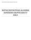 NOTAS DEFINITIVAS ALGEBRA SUPERIOR GRUPOS A064 Y E063