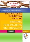 MEMORIA JUSTIFICATIVA DEL PROYECTO PLAN LECTOR DE CENTRO Y USO DE LA BIBLIOTECA ESCOLAR 