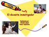 El docente investigador