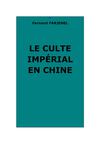 Farjenel Fernand : Le culte impérial en Chine