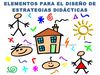 Elementos para el diseño de estrategias didacticas