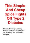 This Simple And Cheap Spice Fights Off Type 2 Diabetes