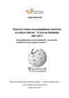 Quand la culture encyclopédique rencontre la culture internet : 10 ans de Wikipédia 2001-2011 Encyclopédisme et...