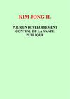 Kim Jong Il : pour un développement continu de la santé publique