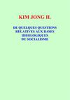 Kim Jong Il : de quelques questions relatives aux bases idéologiques du socialisme
