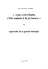 « A pas conscients, l'être amené à la présence », approche de la gestalt-thérapie 