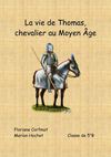 La vie de Thomas, chevalier au Moyen Âge