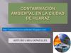 CONTAMINACIÓN AMBIENTAL EN LA CIUDAD DE HUARAZ