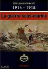 La guerre des U-Boote 1914-1918 - N°1