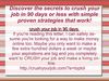 Discover the secrets to crush your job in 90 days or less with simple proven strategies that work!