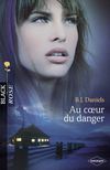 Au coeur du danger, de B.J. Daniels (Editions Harlequin - Collection Black Rose)