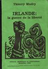 Irlande : la guerre de la liberté – Thierry Mudry