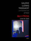 Bert PRINS - Love for Sale (Galerie Ludwig Trossaert - 2011)
