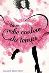 Une robe couleur du temps - Hachette Jeunesse Roman