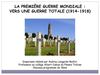 HISTOIRE 3M La première guerre mondiale, vers une guerre totale, 1914-1918