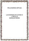 LA SCIENZA IN CUCINA E L'ARTE DI MANGIAR BENE (P. ARTUSI)