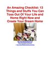 An Amazing Checklist: 13 Things and Stuffs You Can Toss Out Of Your Life and Home Right Now and Create Your Dream Home 