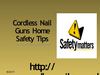 Cordless Nail Gun Home Safety Tips