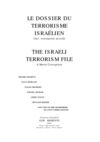 Le dossier du terrorisme israélien. Edition procurée par Serge Thion. Avec Moshe Sharett, Livia Rokach, Noam...