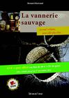 Souscription du second volume "La vannerie Sauvage" de Bernard Bertrand